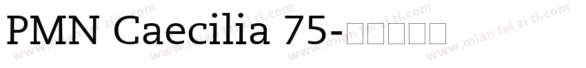 PMN Caecilia 75字体转换